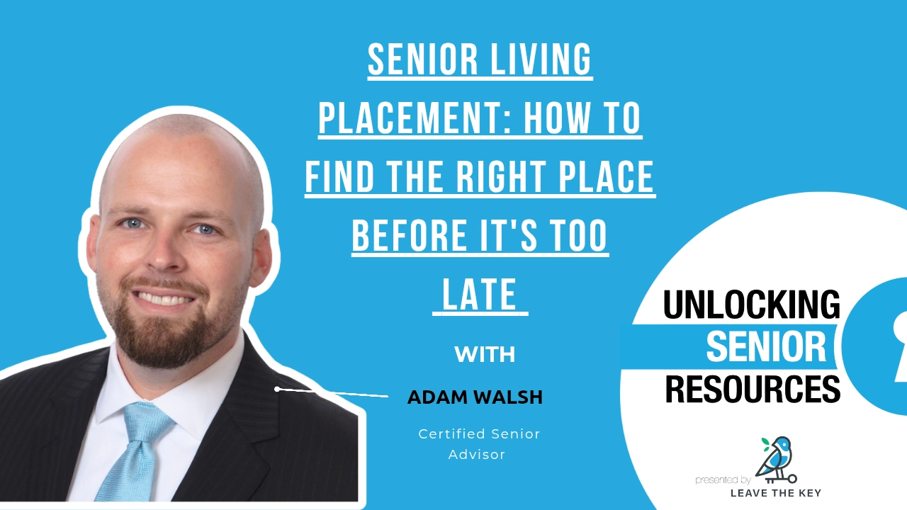 Senior Living Placement: How To Find The Right Place Before It’s Too Late