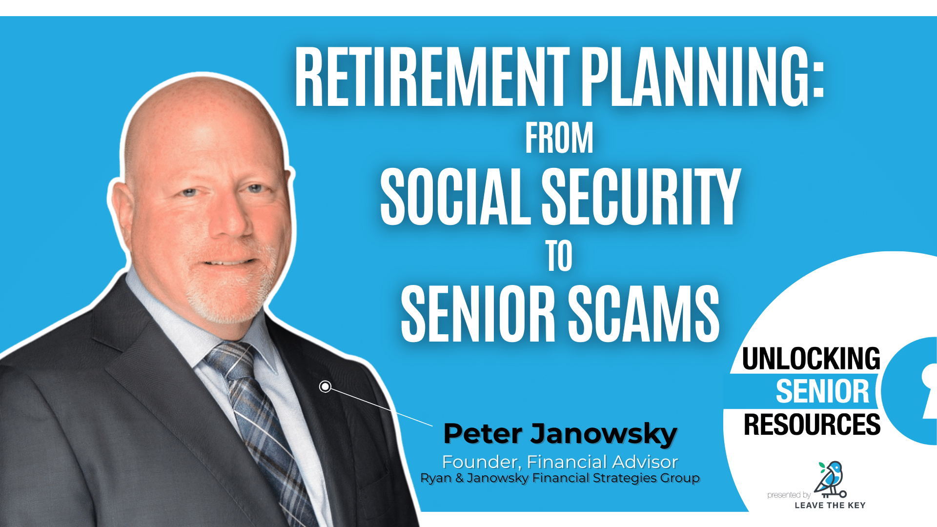 Retirement Planning: From Social Security to Senior Scams with Peter Janowsky